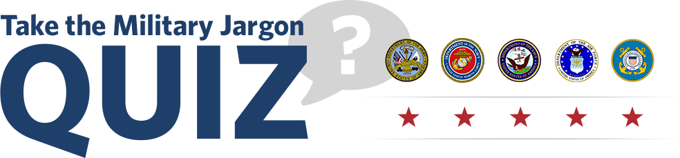 Take the Military Jargon Quiz